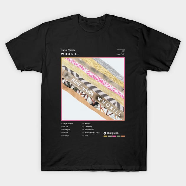 Tune-Yards - W H O K I L L Tracklist Album T-Shirt by 80sRetro